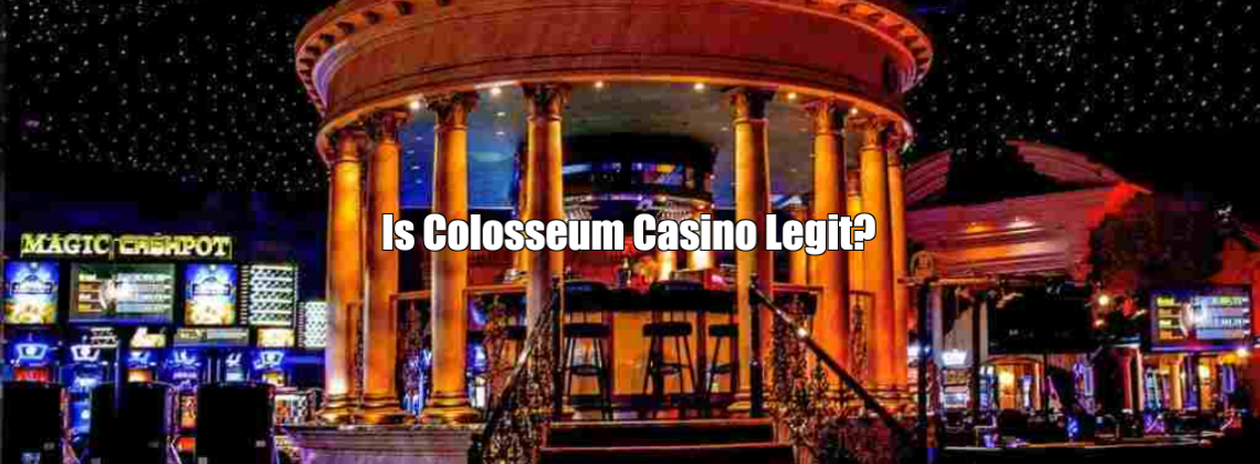 Is Colosseum Casino Legit?
