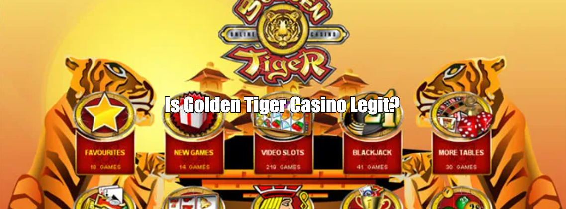 Is Golden Tiger Casino Legit and Safe? & Sister Casinos