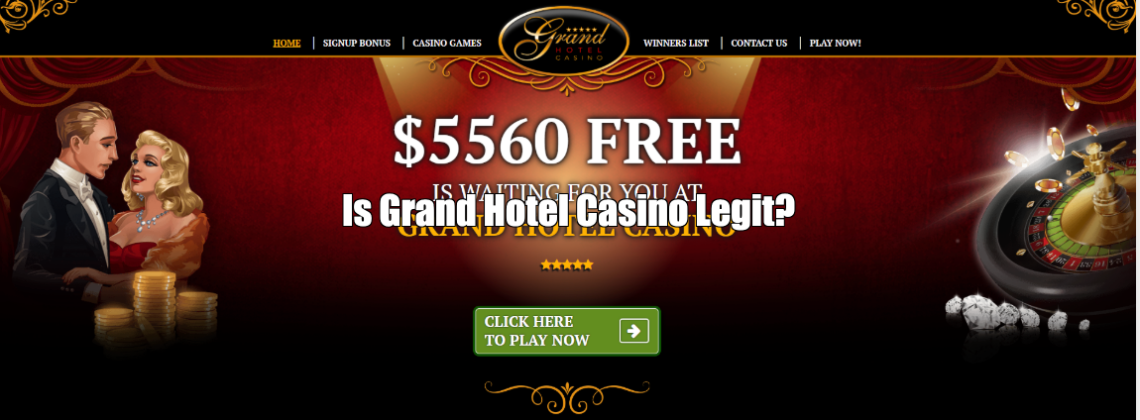 Grand Hotel Casino Legit & Safe? + Sister Casinos