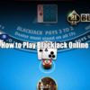 How to Play Blackjack Online